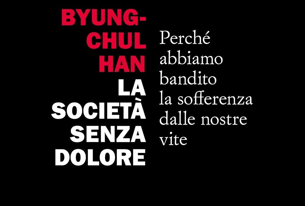 LA SOCIETÀ SENZA DOLORE